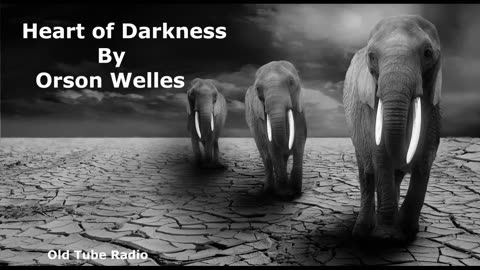 Heart Of Darkness by Orson Welles