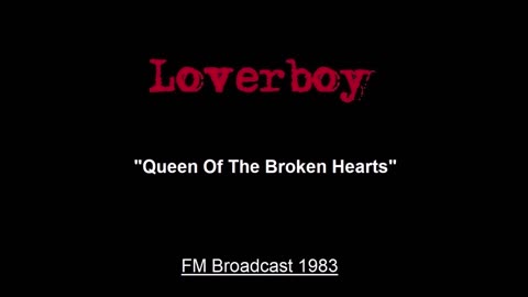 Loverboy - Queen Of The Broken Hearts (Live in La crosse, Wisconcin 1983) FM Broadcast