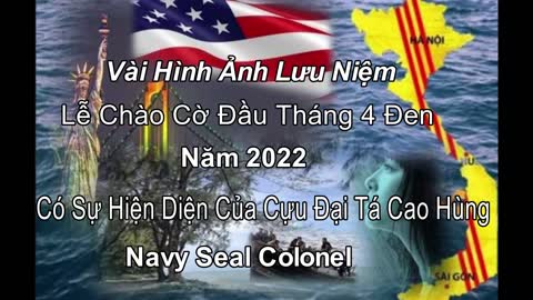 Chào Cờ Đầu Tháng 4 Đen Có Sự Tham Dự Của Navy Seal Colonel Cao Hùng