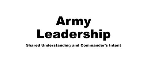 Army Leadership Shared Understanding and Commander's Intent