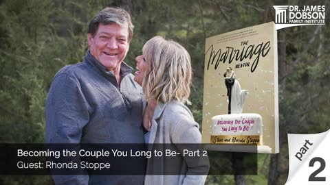 Becoming the Couple You Long to Be- Part 2 with Guest Rhonda Stoppe