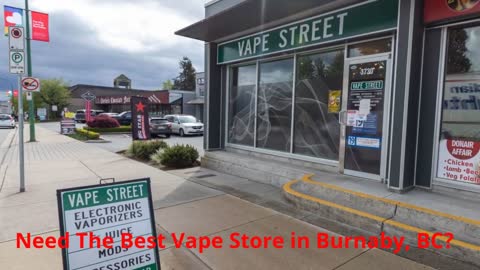 Vape Street - #1 Vape Store in Burnaby, BC