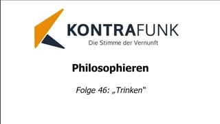 Philosophieren #46: „Trinken“