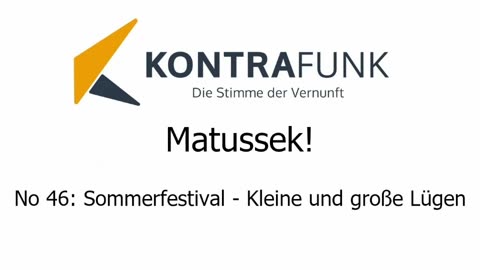 Matussek! - Folge 46: Sommerfestival - Kleine und große Lügen