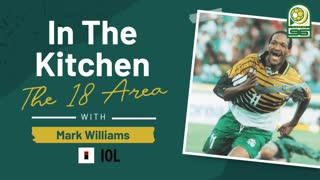 Legend Mark Williams chats about Bafana Bafana's upcoming matches