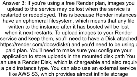 I deployed my backend on render and it39s working fine but after some times my uploded imges delete