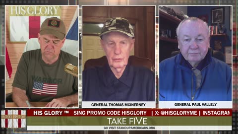 General Thomas McInerney & General Paul Vallely join His Glory: Take FiVe