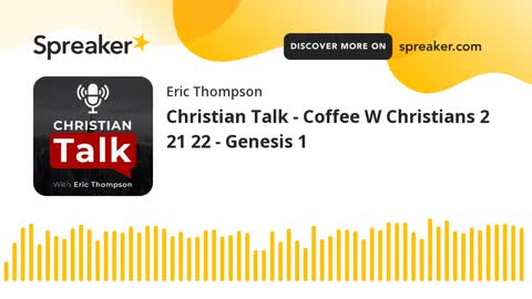 Christian Talk - In The Beginning God - Genesis 1