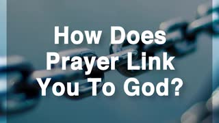 Prayer Is the Link