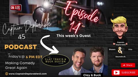 Clay Travis and Buck Sexton on the Captain Deplorable 45 Podcast E14