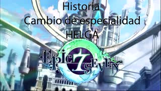 Epic Seven Historia Cambio Especialidad Helga (Sin gameplay)