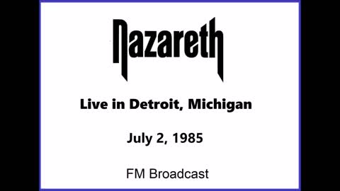 Nazareth - Live in Detroit, Michigan 1985 (FM Broadcast)