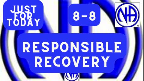 Responsible recovery 8-8 #justfortoday #jftguy #jft "Just for Today N A" Daily Meditation