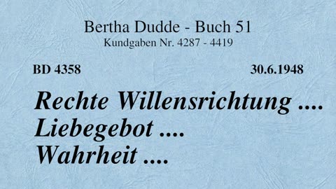 BD 4358 - RECHTE WILLENSRICHTUNG .... LIEBEGEBOT .... WAHRHEIT ....