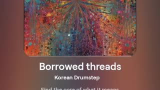 Borrowed Threads song