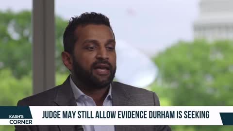 Kash explains that John Durham did NOT suffer a big blow when the judge denied certain evidence.