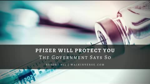 Pfizer Will Protect You: The Government Says So