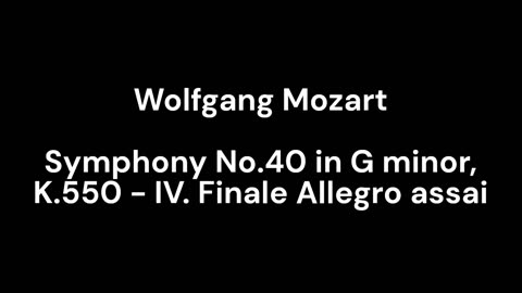 Symphony No.40 in G minor, K.550 - IV. Finale Allegro assai