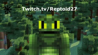 Reptoid was live on Twitch - !donate