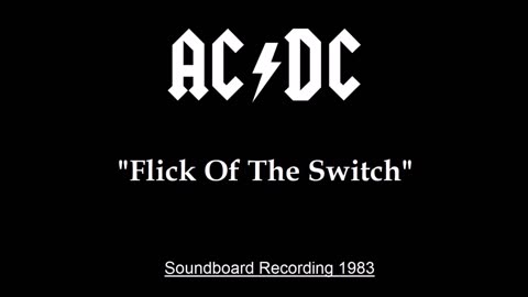 AC-DC - Flick Of The Switch (Live in Houston, Texas 1983) Soundboard