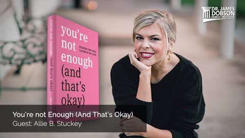 You’re not Enough (And That’s Okay) with Guest Allie B. Stuckey
