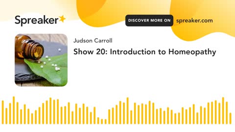 Show 20: Introduction to Homeopathy (part 2 of 2)