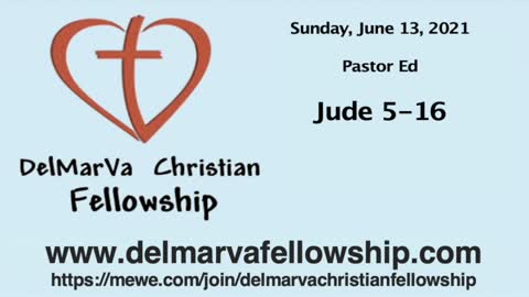 6-13-21 - Pastor Ed - Jude 5-16