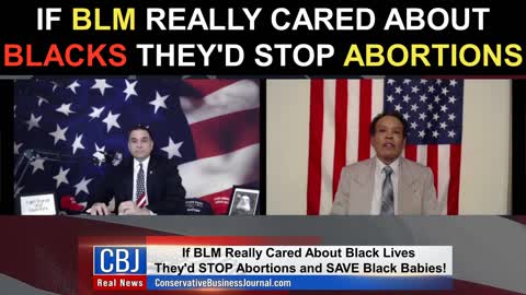 If BLM REALLY Cared About Blacks They'd Stop Abortions!