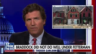 Tucker Carlson describes how John Fetterman's "failed demonstrably" as mayor of Braddock