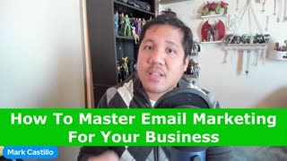 How To Master Email Marketing For Your Business