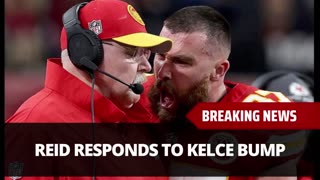 Andy Reid Responds To Kelce Bump