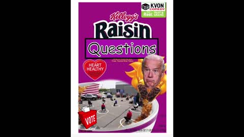 Biden's Competence is "Raisin Questions" (K-von shares 2 scoops of truth)