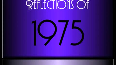 Reflections Of 1975 ♫ ♫ [90 Songs]