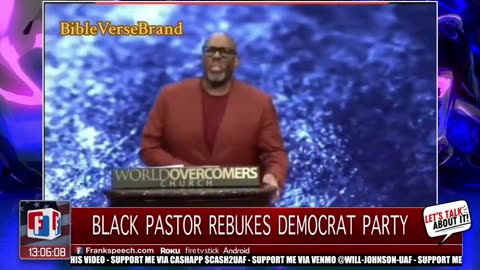 BLACK PASTOR REBUKES THE DEMOCRAT PARTY