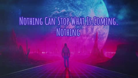 Nothing Can Stop This What Is Coming | NOTHING (Check Description)