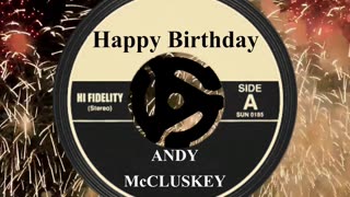 HAPPY BIRTHDAY ANDY McCLUSKEY