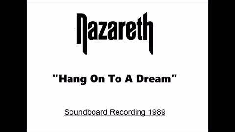 Nazareth - Hang On To A Dream (Live in Germany 1989) Soundboard