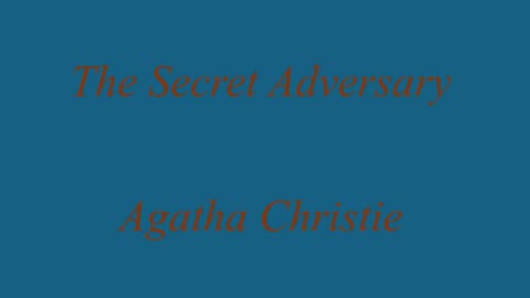 The Secret Adversary - Agatha Christie - Full Audiobook