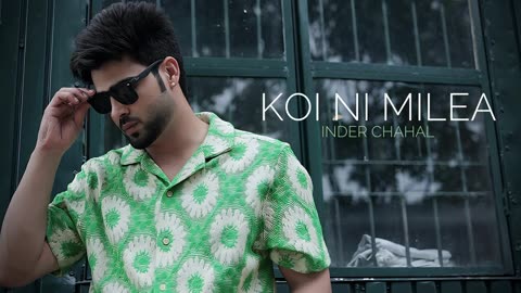 Inder Chahal - Koi V Ni Milea - New Punjabi Songs 2024 - Latest Songs 2024 -