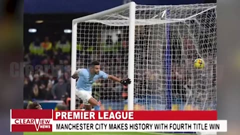 MANCHESTER CITY MAKES HISTORY WITH FOURTH TITLE WIN