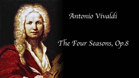 Vivaldi - The Four Seasons, Op. 8 (Complete)