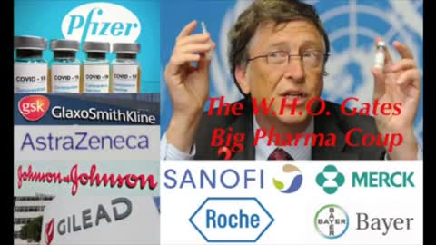 "STEALING YOUR FREEDOM" W.H.O. 'BILL GATES' - BIG PHARMA & THEIR STEALTH COUP