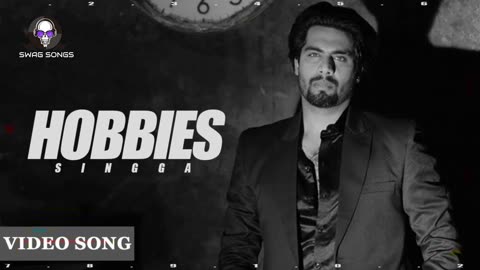 Hobbies - Singga Song | Swag Song