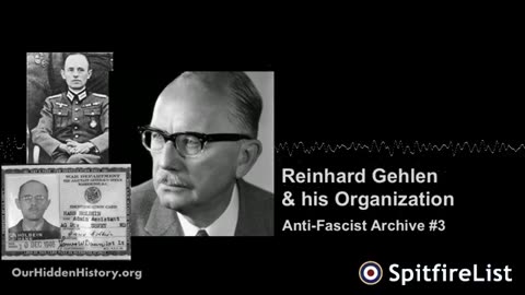 Anti-Fascist Archives #3 w/ Dave Emory | Reinhard Gehlen & His Organization (1984)