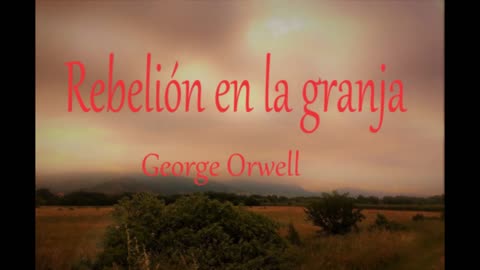 Rebelión en la granja, George Orwell, cap. 1, 2 y 3.