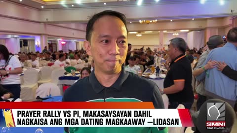 Prayer rally vs PI, makasaysayan dahil nagkaisa ang mga politiko na dating magkaaway —Lidasan