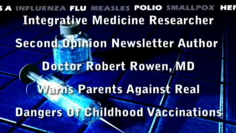 Dr. Robert Rowen Are Vaccinations Dangerous For You: