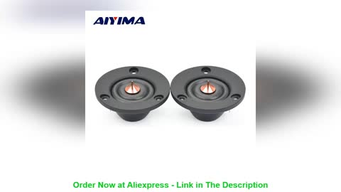 ⚡️ AIYIMA 2Pcs 2 Inch Tweeter 6 Ohm 30W HIFI Silk Dome Treble Speaker Home Theater Audio Loudspeaker