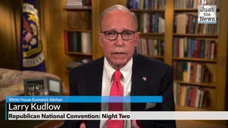 Republican National Convention, Larry Kudlow Full Remarks