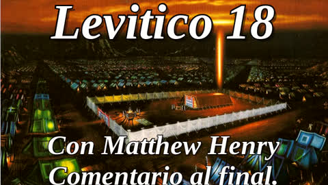 📖🕯 Santa Biblia - Levítico 18 con Matthew Henry Comentario al final.